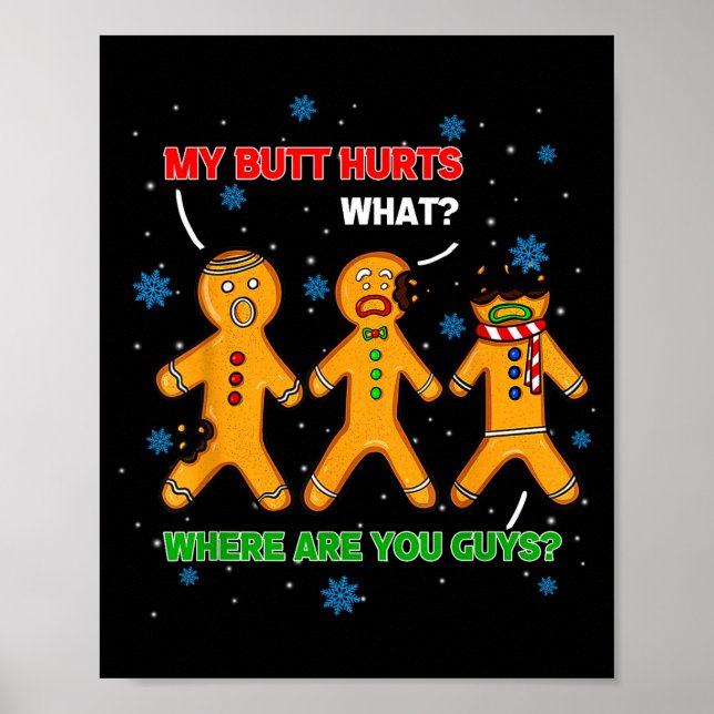 Hilarious Gingerbread Cookie My Butt Hurts Xmas Hu Poster (Framsidan)