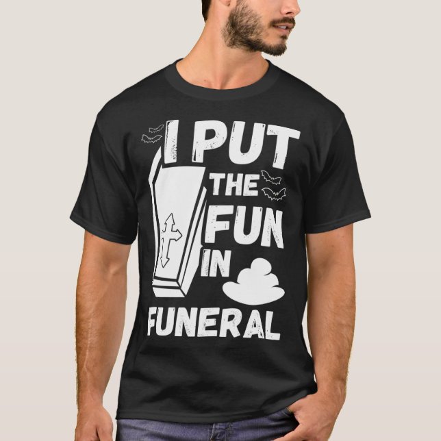 hilarious macabre joke dad joke funeral fun pun t shirt (Framsida)