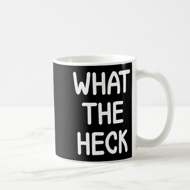 Hilarious Sayings Quotes Ideas Funny, What The Hec Kaffemugg (Höger)