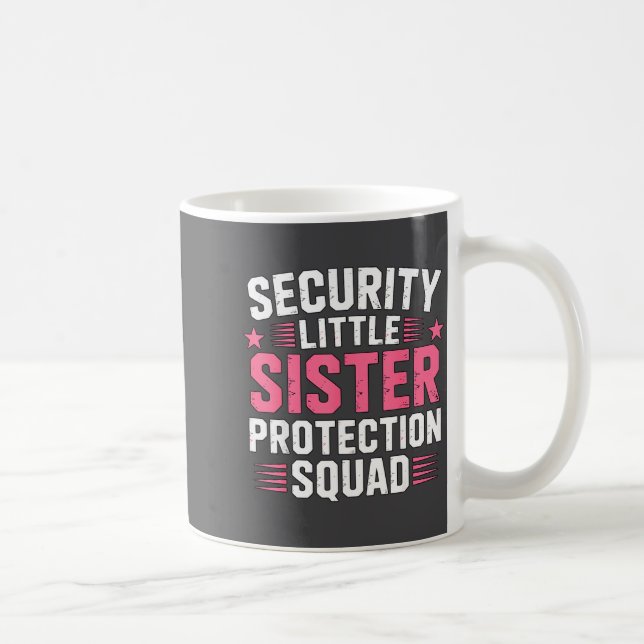 Hilarious Sister Security Little Protection Squad Kaffemugg (Höger)
