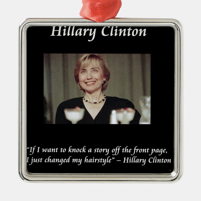 Hilary Clintons Frisyrer & Rubriker Citat Julgransprydnad Metall (Framsidan)