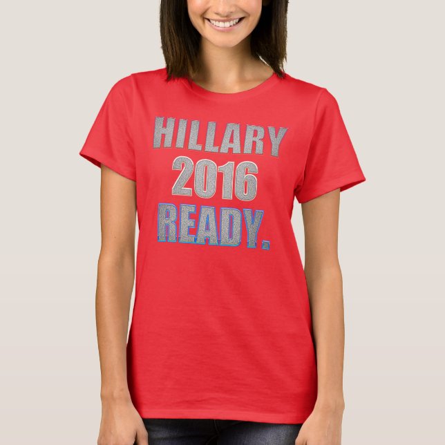 Hillary 2016 klar T-tröja T-shirt (Framsida)