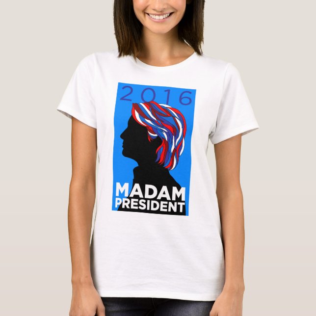 Hillary 2016: Madampresident - kvinna T-tröja Tröja (Framsida)
