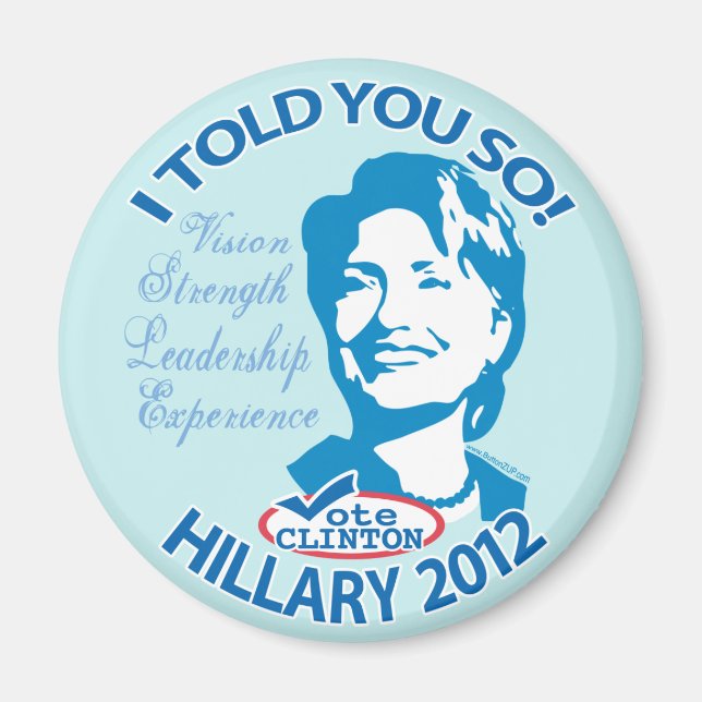 Hillary-berättade för dig 2012 magnet (Framsidan)