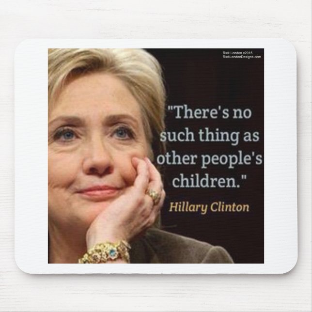 Hillary Clinton & All Children Quote Musmatta (Framsidan)