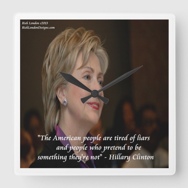 Hillary Clinton Arg Amerikanska Quote Wall Clock Fyrkantig Klocka (Framsida)