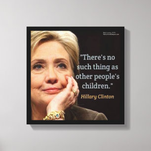 Hillary Clinton & Barn Citat Canvastryck