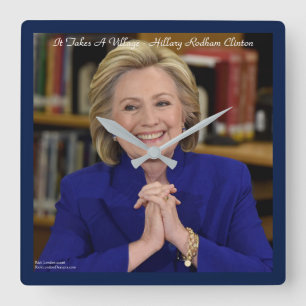 Hillary Clinton Det Krävs En By Väggtimme Fyrkantig Klocka