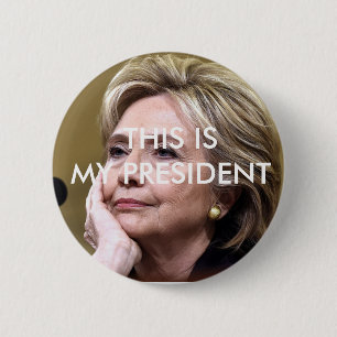 Hillary Clinton detta är min president knäppas Knapp