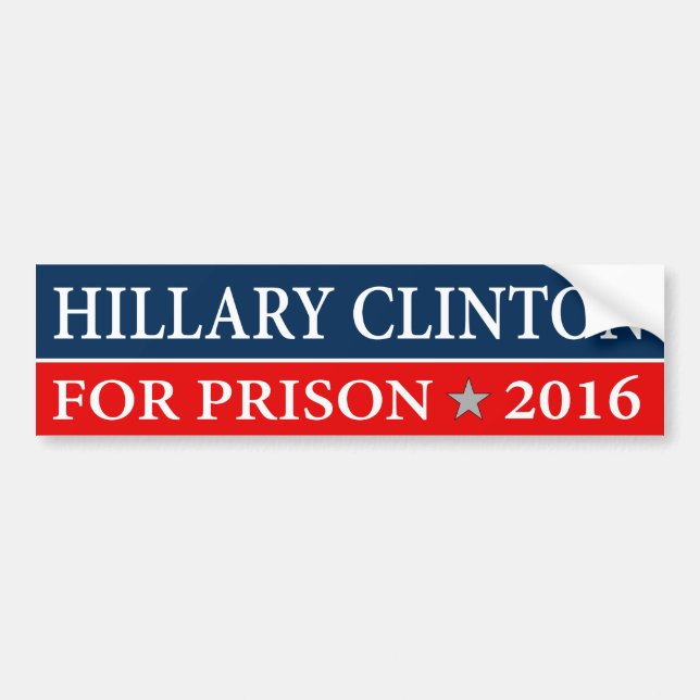 ""HILLARY CLINTON FÖR FÄNGELSET 2016", BILDEKAL (Framsidan)
