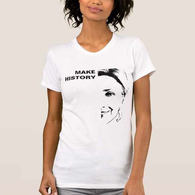 Hillary Clinton - gör historia T-shirt (Framsida)