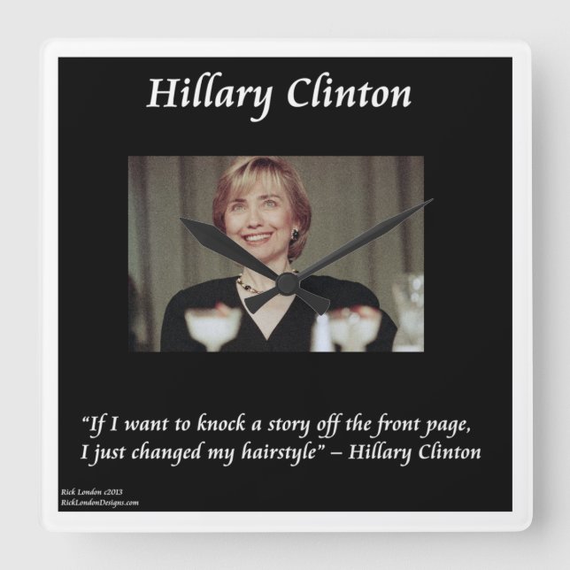 Hillary Clinton Rolig Frisyr Citat Väggur (Framsida)