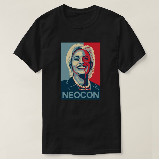 Hillary Clinton T-tröja - Neocon Tee Shirt (Design framsida)