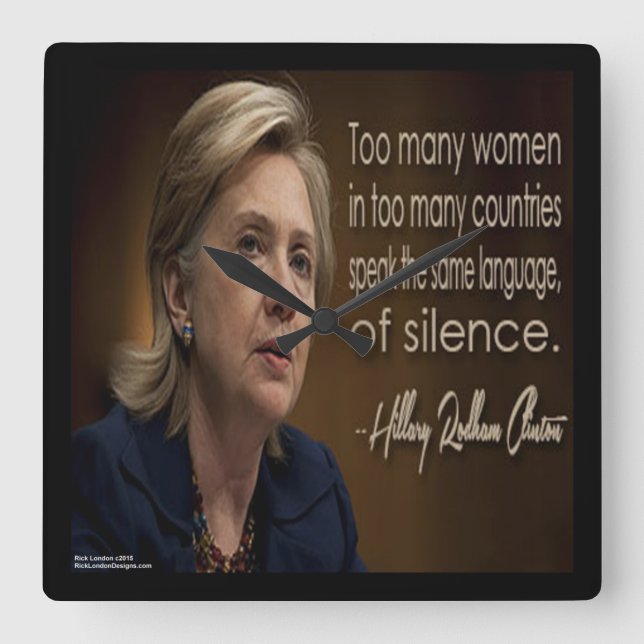 Hillary Clinton & Women R Silent Quote Wall Clock Fyrkantig Klocka (Framsida)