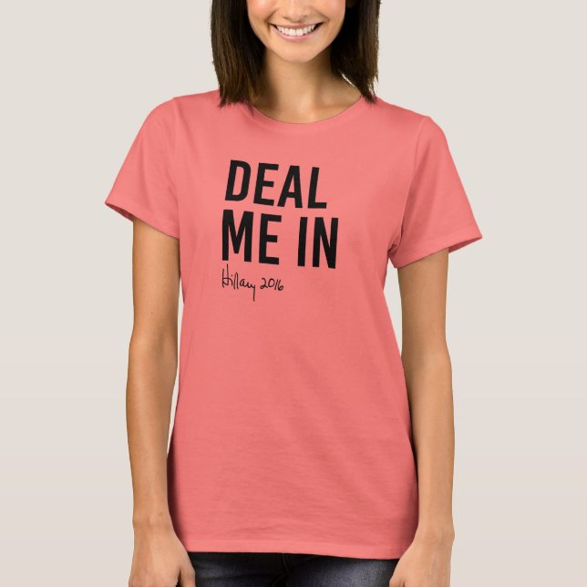 Hillary - Deal Me in - T Shirt (Framsida)