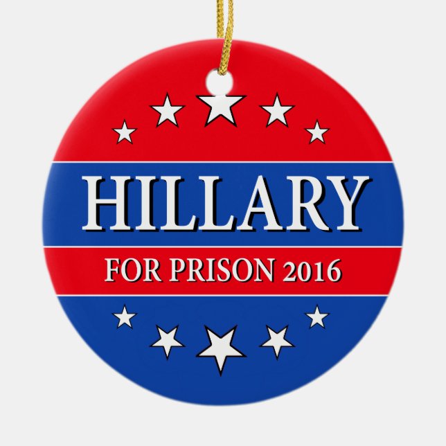"HILLARY FÖR FÄNGELSET 2016 ", JULGRANSPRYDNAD KERAMIK (Framsidan)