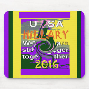 Hillary For USA President Vi är starkare tillsamma Musmatta