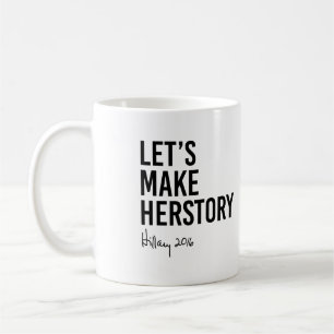 Hillary - låt oss göra Herstory - Kaffemugg