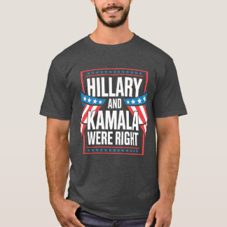 HILLARY OCH KAMALA VAR HÖGER OM ALLT T SHIRT