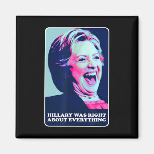 Hillary var Höger om allt Hillary Laughin Magnet