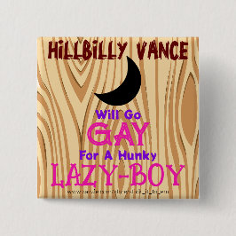 HILLBILLY VANCE KOMMER ATT GÅ FÖR EN HUNKY LAZY-BO KNAPP
