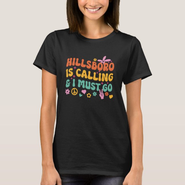 Hillsboro ringer och jag måste gå. t shirt (Framsida)