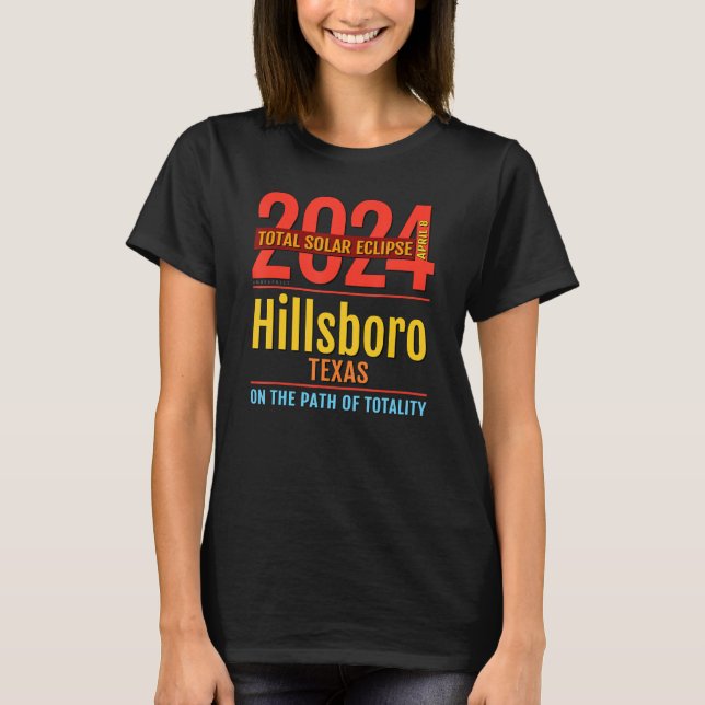Hillsboro Texas TX Total Solar Eclipse 2024 4 T Shirt (Framsida)