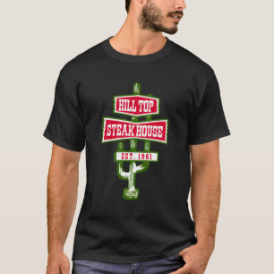 Hilltop Steakhouse T Shirt