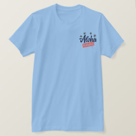 HILO ALOHA TSHIRT T SHIRT
