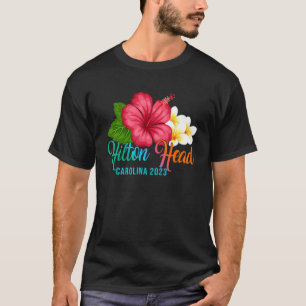 Hilton Head Vacation Carolina Tropical Hibiscus Fl T Shirt