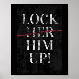 Him Up Anti Trump Funny Mike Flynn Pro Hillary Poster