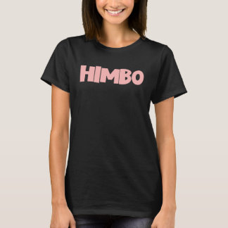 Himbo Manlig Bimbo Mäns Himbo T Shirt