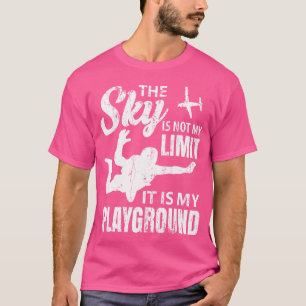 Himlar är inte min gräns, det är min spelande Skyd T Shirt