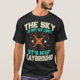 Himlar är inte min gräns för min lekplats. t shirt