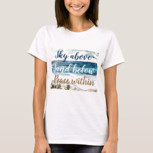 Himlar ovanför, Sand under, Fred inom T Shirt