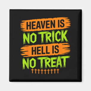 Himlen är ingen trick helvetet är ingen godis - Kr Magnet