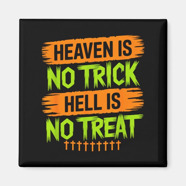 Himlen är ingen trick helvetet är ingen godis - Kr Magnet (Framsidan)