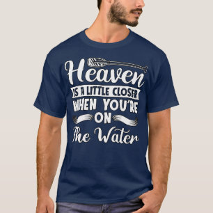 Himlen är lite närmare Paddling Canoe T Shirt