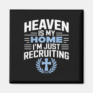 Himlen är mitt hem jag rekryterar bara kristen rel magnet