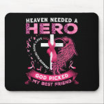 Himlen behövde en Hero Gud plockade min bästa vän  Musmatta<br><div class="desc">Himlen behövde en Hero Gud plockade min bästa vän bröstcancer</div>