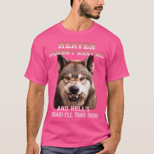 Himlen vill inte att jag ska ta över helvetet. t shirt