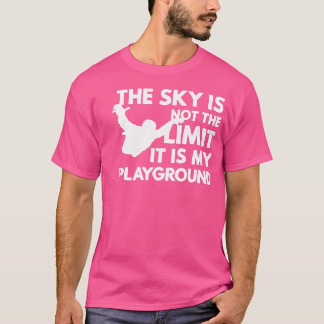 Himmel är inte gränsen för min lekplats - Sky T Shirt (Framsida)