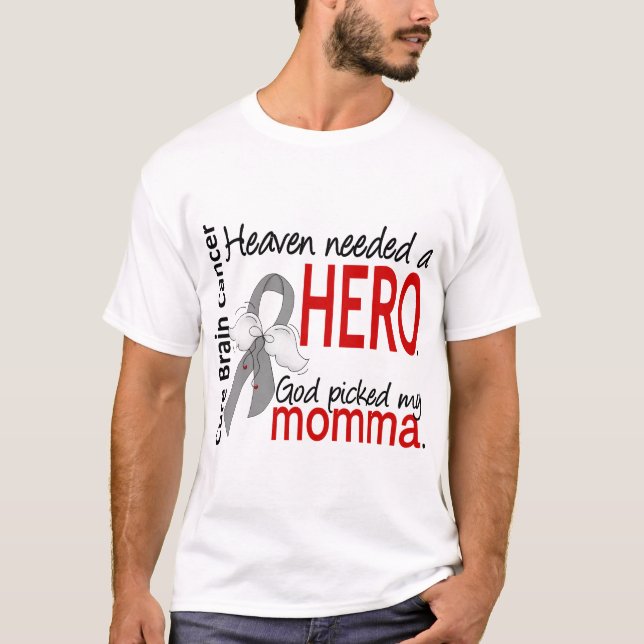 Himmel behövde en hjältehjärncancer Momma T-shirt (Framsida)