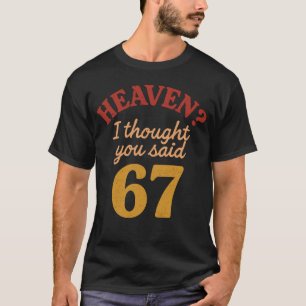 Himmel Jag Trodde Du Sa 67 Rollig Six Seven Meme T Shirt
