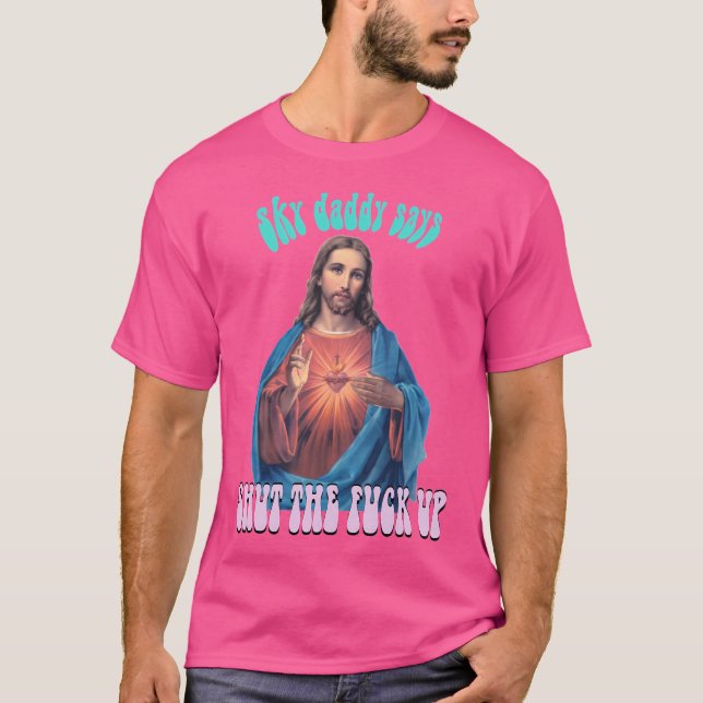 Himmel pappa Says T Shirt (Framsida)