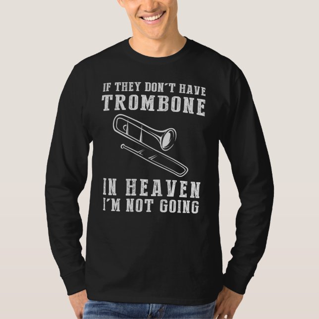 Himmelsk Trombone Humor Tee - om de inte har r in (Framsida)