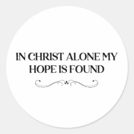 Hindra i Kristi Ensam, min förhoppning är trogen. Runt Klistermärke