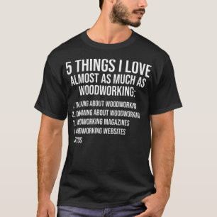 Hings I kärlek Funny Woodworking aco Älskare desse T Shirt