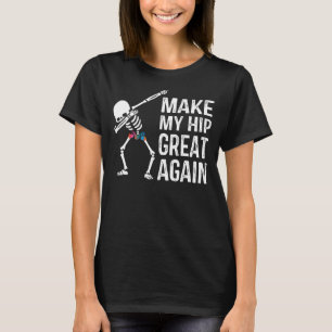 Hip-ersättning vid behandling med huelton Dapping T Shirt