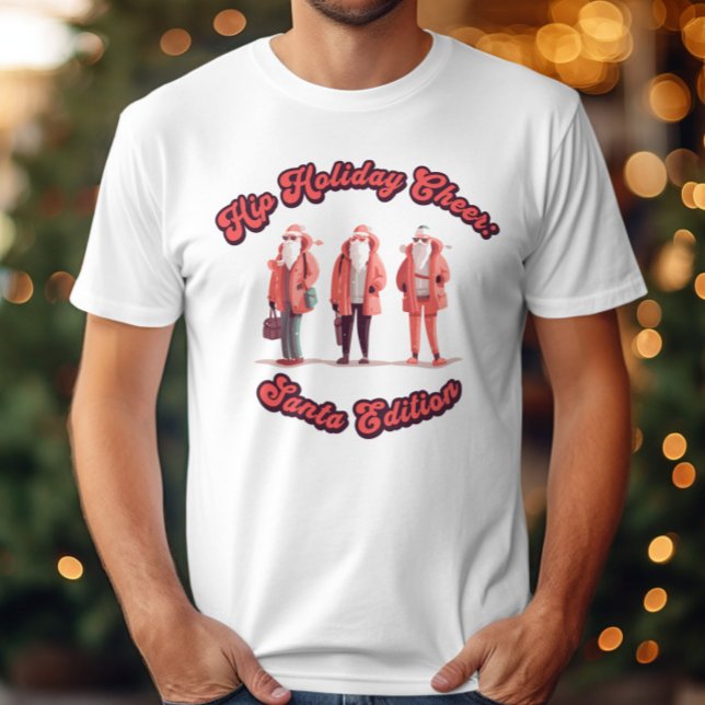 Hip Helgdag Cheer Santa Edition Modern jul T Shirt (Skapare uppladdad)